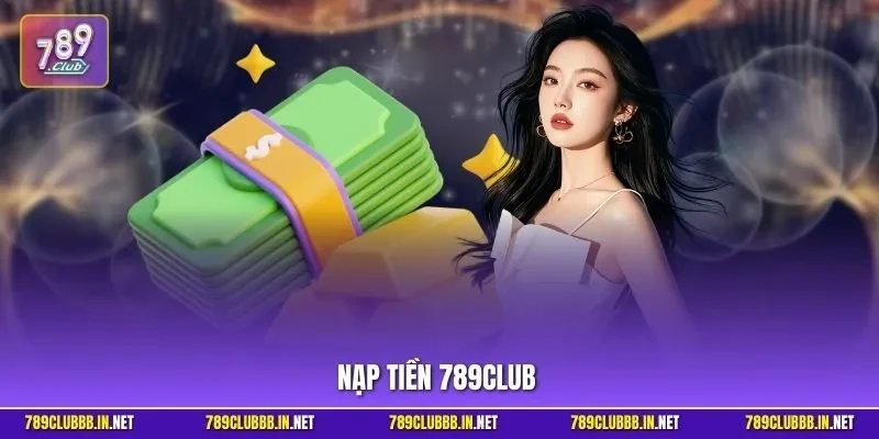 Nạp Tiền 789CLUB